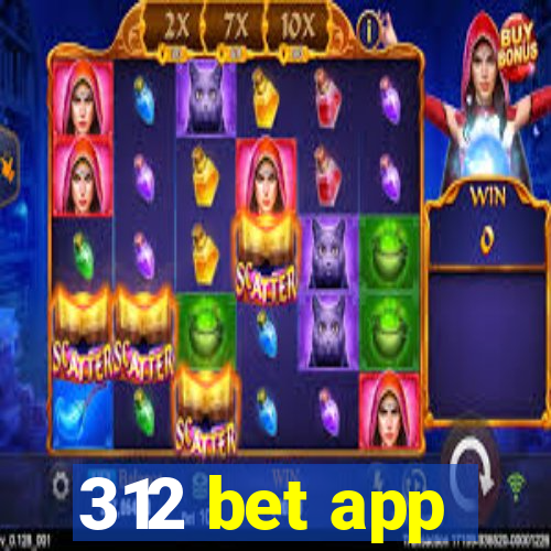 312 bet app